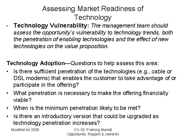 Assessing Market Readiness of Technology - Technology Vulnerability: The management team should assess the