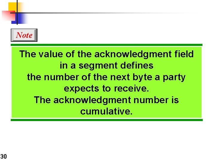 Note The value of the acknowledgment field in a segment defines the number of