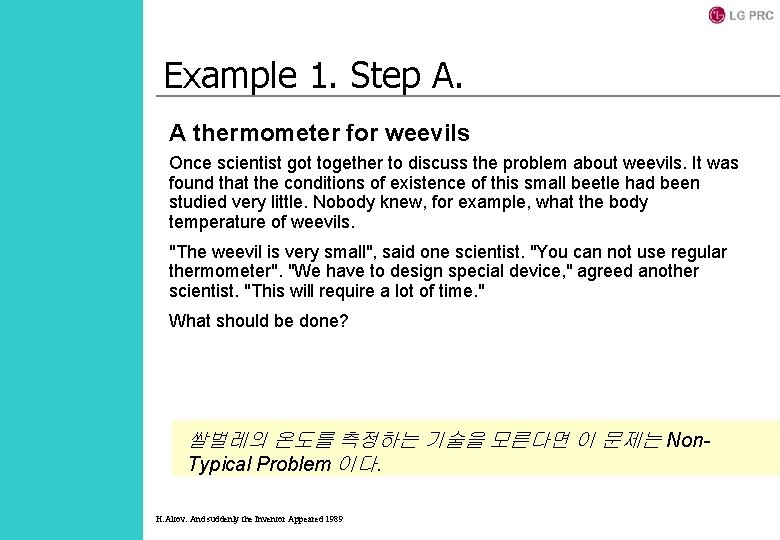 Example 1. Step A. A thermometer for weevils Once scientist got together to discuss