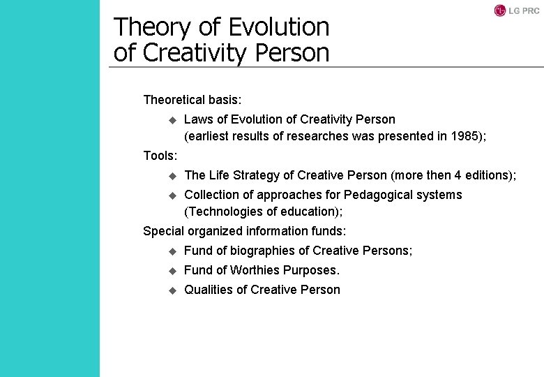 Theory of Evolution of Creativity Person Theoretical basis: u Laws of Evolution of Creativity