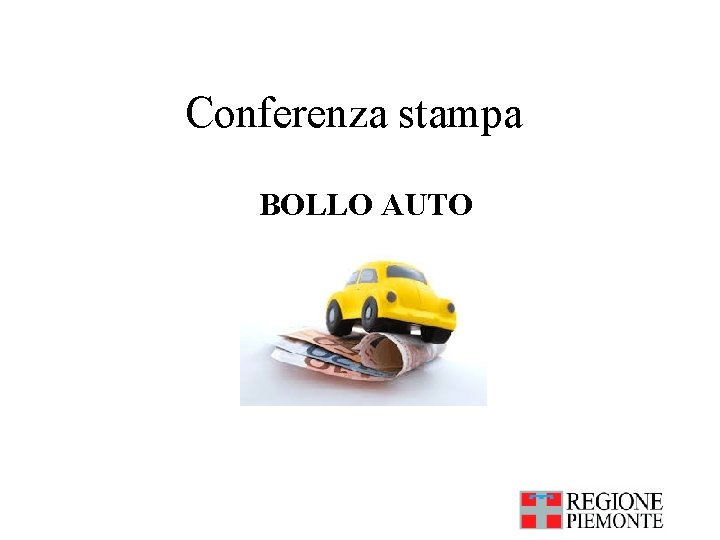 Conferenza stampa BOLLO AUTO 