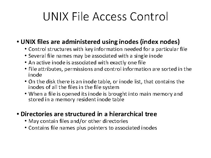 UNIX File Access Control • UNIX files are administered using inodes (index nodes) Control