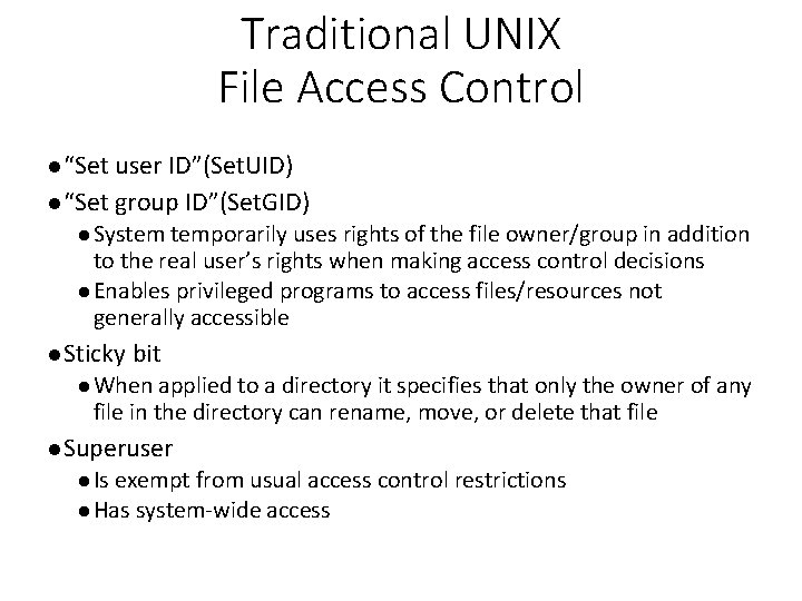 Traditional UNIX File Access Control “Set user ID”(Set. UID) “Set group ID”(Set. GID) System