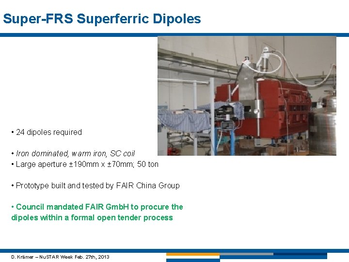 Super-FRS Superferric Dipoles • 24 dipoles required IPP, Hefei • Iron dominated, warm iron,