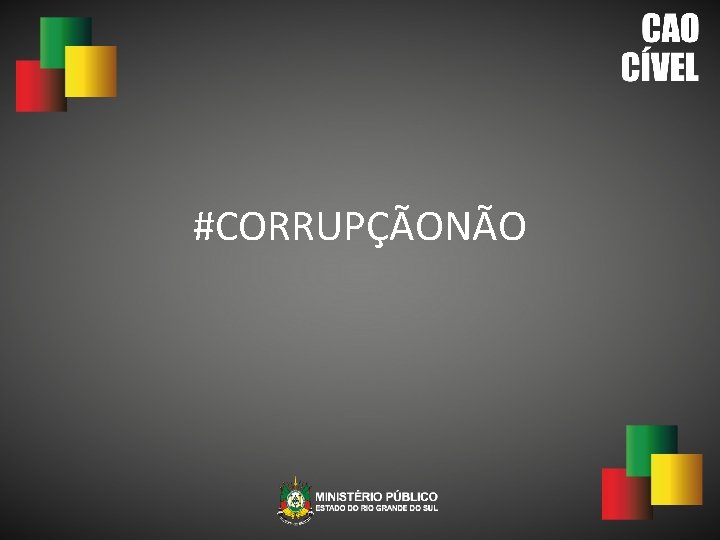 #CORRUPÇÃONÃO 