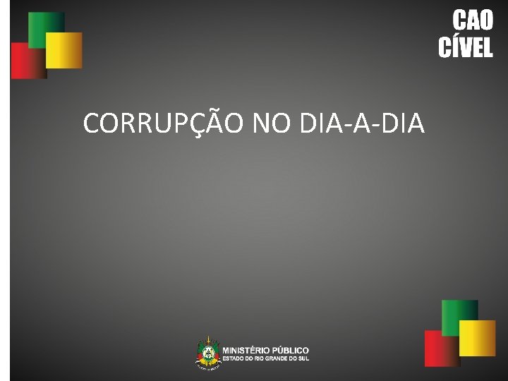 CORRUPÇÃO NO DIA-A-DIA 