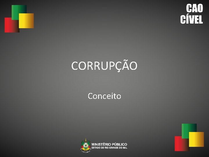 CORRUPÇÃO Conceito 