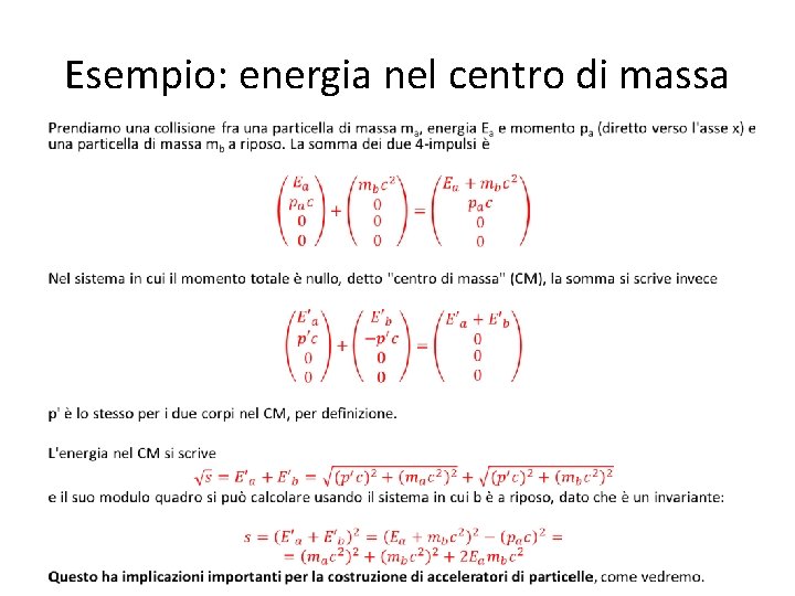 Esempio: energia nel centro di massa • 