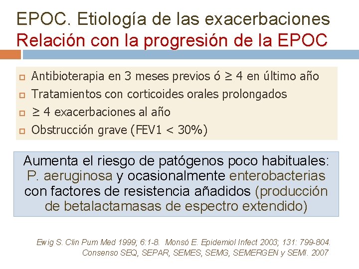 EPOC. Etiología de las exacerbaciones Relación con la progresión de la EPOC Antibioterapia en