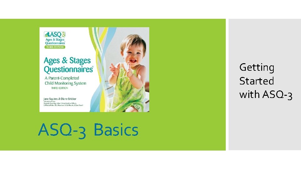 Getting Started with ASQ-3 Basics 