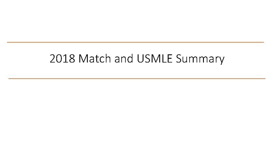 2018 Match and USMLE Summary 