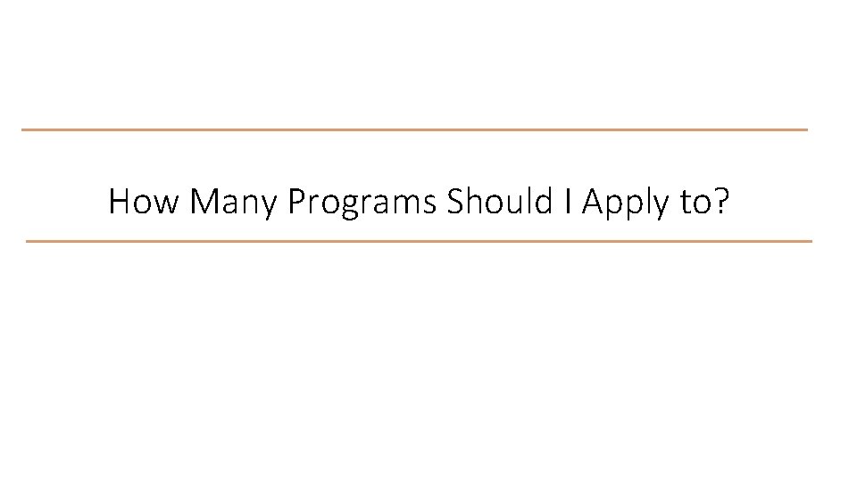 How Many Programs Should I Apply to? 