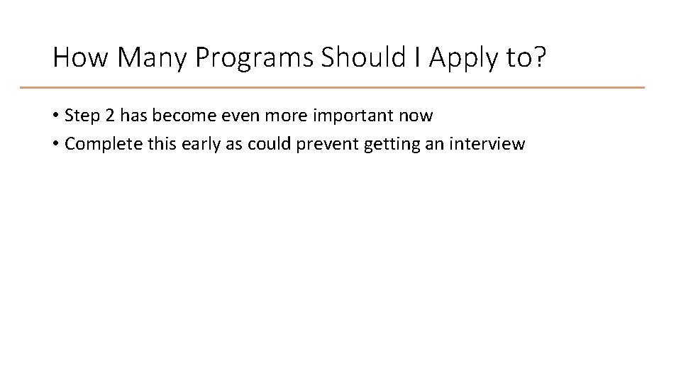 How Many Programs Should I Apply to? • Step 2 has become even more