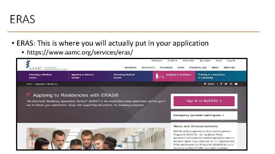 ERAS • ERAS: This is where you will actually put in your application •