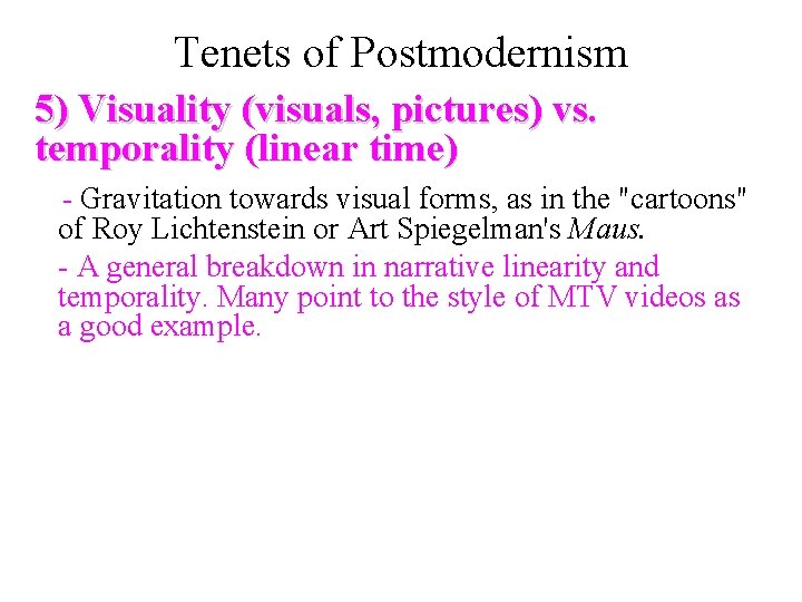 Tenets of Postmodernism 5) Visuality (visuals, pictures) vs. temporality (linear time) 5) - Gravitation