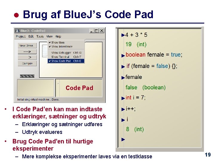 ● Brug af Blue. J’s Code Pad ► ► Code Pad ► • I