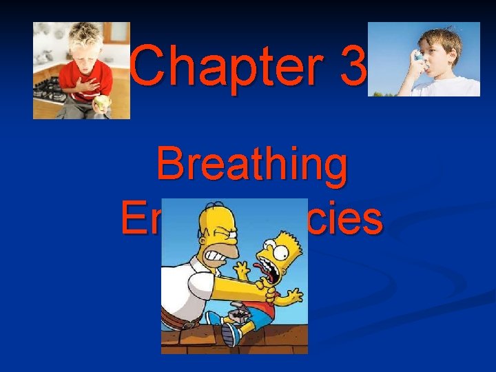 Chapter 3 Breathing Emergencies 