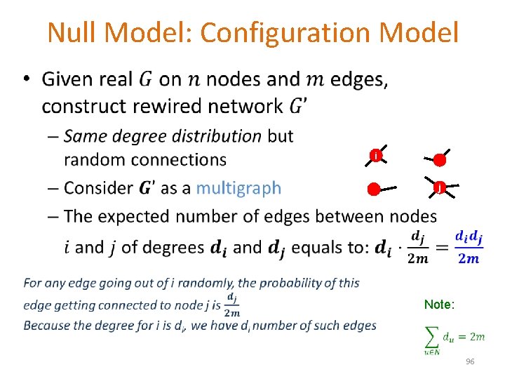 Null Model: Configuration Model • i j Note: 96 