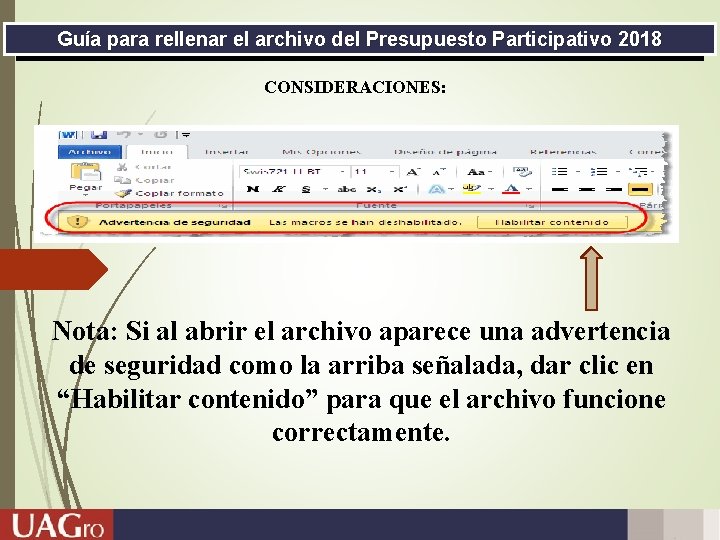 Guía para rellenar el archivo del Presupuesto Participativo 2018 CONSIDERACIONES: Nota: Si al abrir