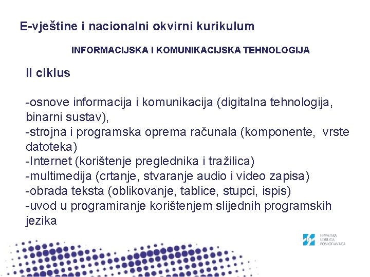 E-vještine i nacionalni okvirni kurikulum INFORMACIJSKA I KOMUNIKACIJSKA TEHNOLOGIJA II ciklus -osnove informacija i