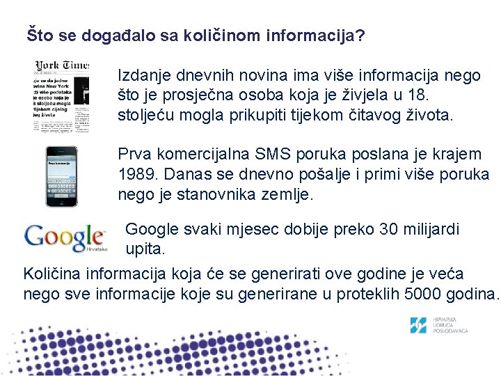 Što se događalo sa količinom informacija? Izdanje dnevnih novina ima više informacija nego što