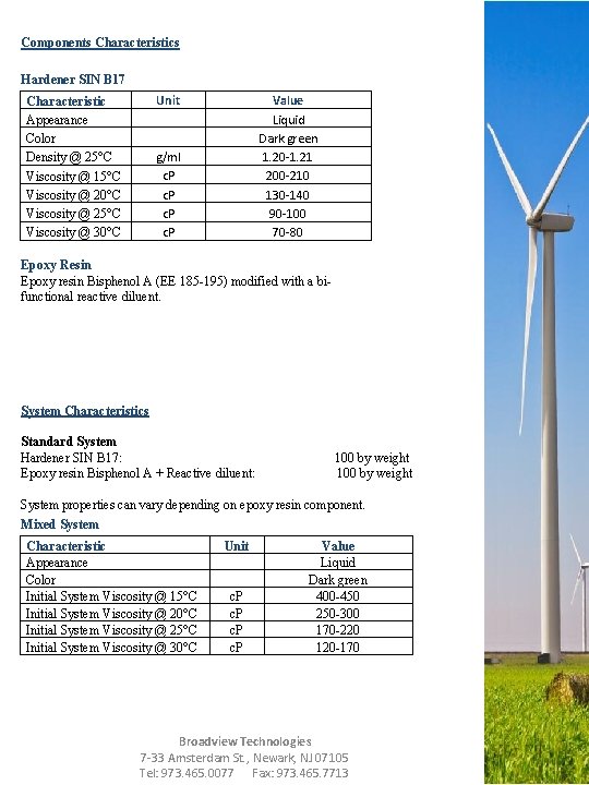 Components Characteristics Hardener SIN B 17 Unit Characteristic Appearance Color Density @ 25°C Viscosity