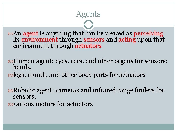Intelligent Agents CHAPTER 2 Outline Agents and environments