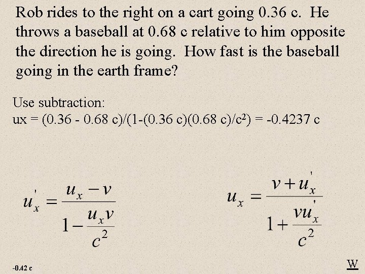 Rob rides to the right on a cart going 0. 36 c. He throws