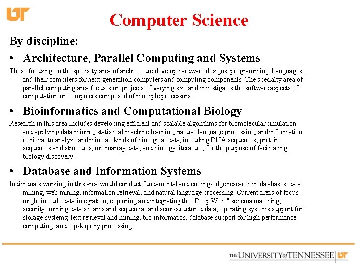 Computer Science By discipline: • Architecture, Parallel Computing and Systems Those focusing on the