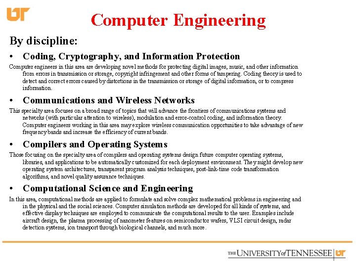 Computer Engineering By discipline: • Coding, Cryptography, and Information Protection Computer engineers in this