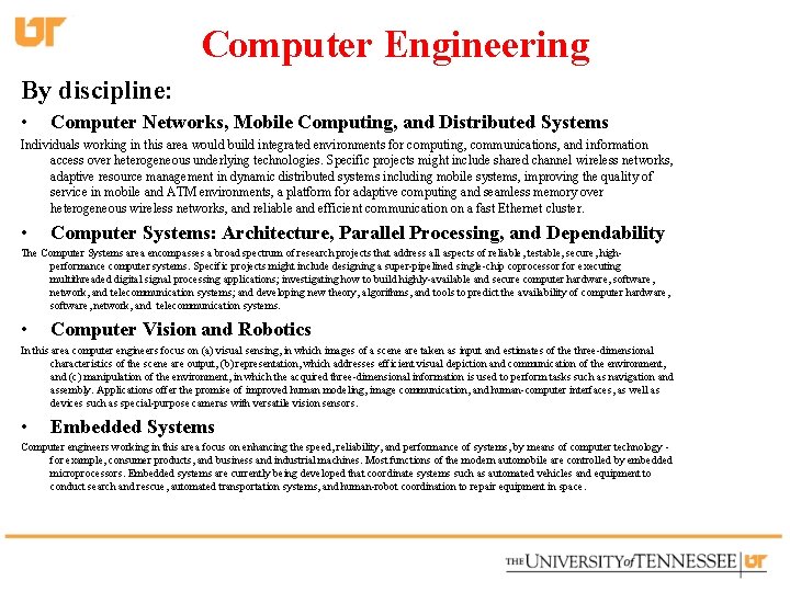 Computer Engineering By discipline: • Computer Networks, Mobile Computing, and Distributed Systems Individuals working