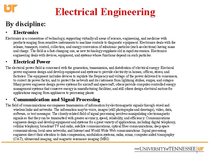 Electrical Engineering By discipline: • Electronics is a cornerstone of technology, supporting virtually all