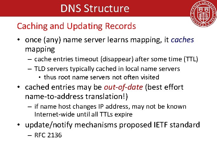 DNS Structure Caching and Updating Records • once (any) name server learns mapping, it