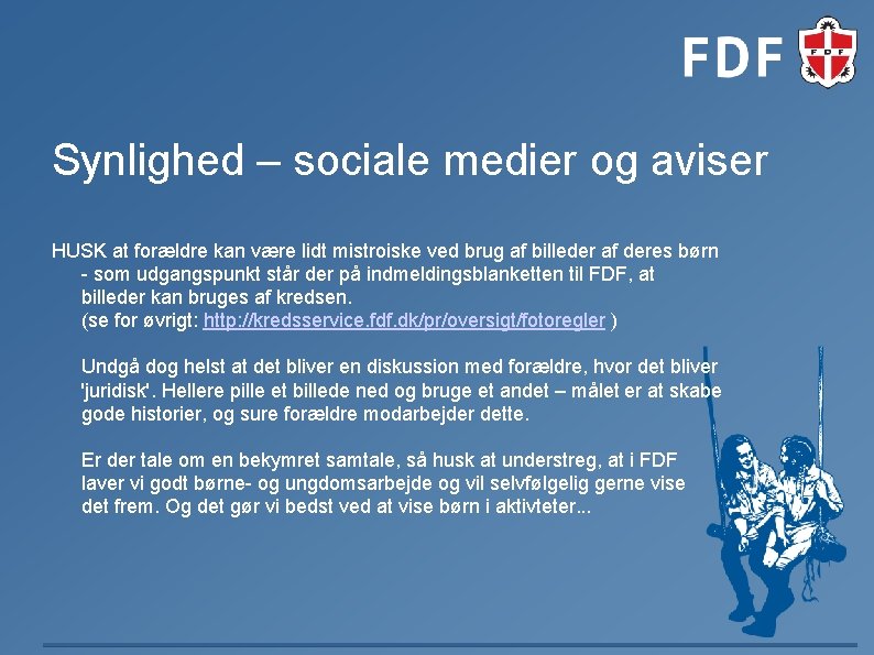 Synlighed – sociale medier og aviser HUSK at forældre kan være lidt mistroiske ved