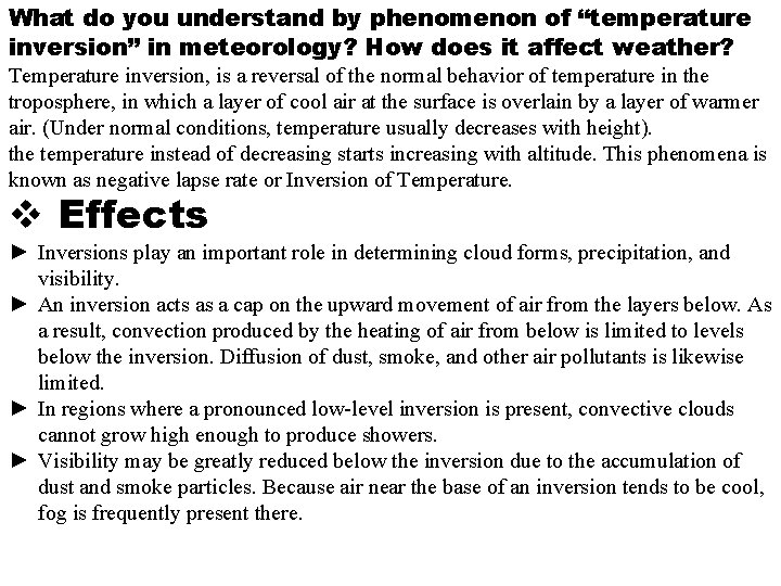 What do you understand by phenomenon of “temperature inversion” in meteorology? How does it