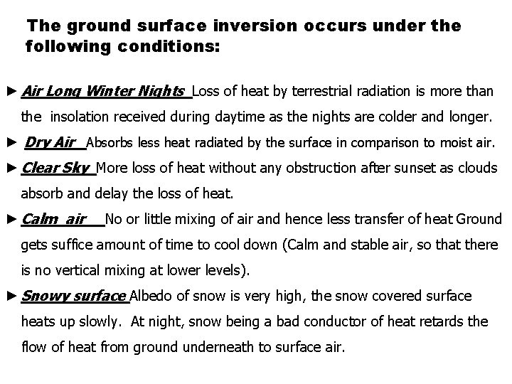 The ground surface inversion occurs under the following conditions: ► Air Long Winter Nights