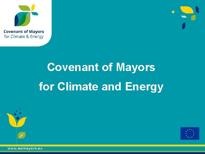 Covenant of Mayors for Climate and Energy The