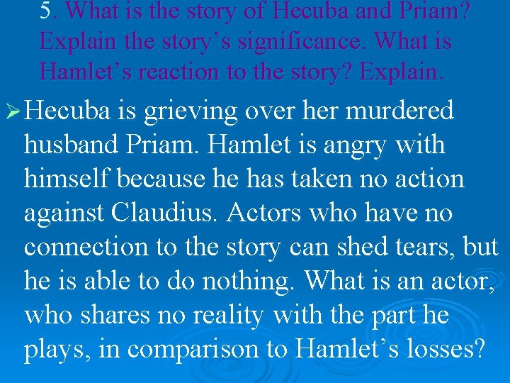 5. What is the story of Hecuba and Priam? Explain the story’s significance. What