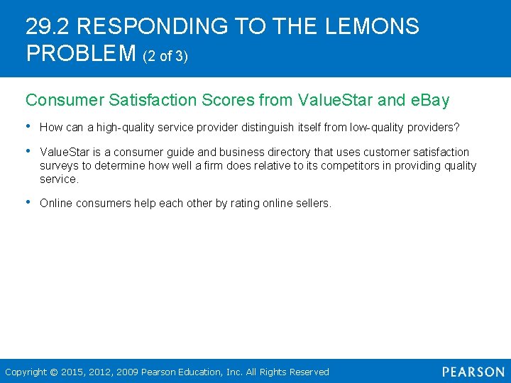 29. 2 RESPONDING TO THE LEMONS PROBLEM (2 of 3) Consumer Satisfaction Scores from
