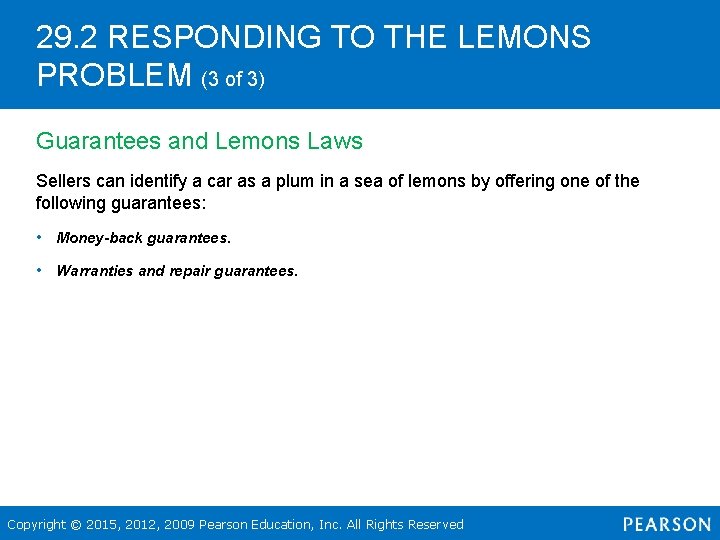 29. 2 RESPONDING TO THE LEMONS PROBLEM (3 of 3) Guarantees and Lemons Laws