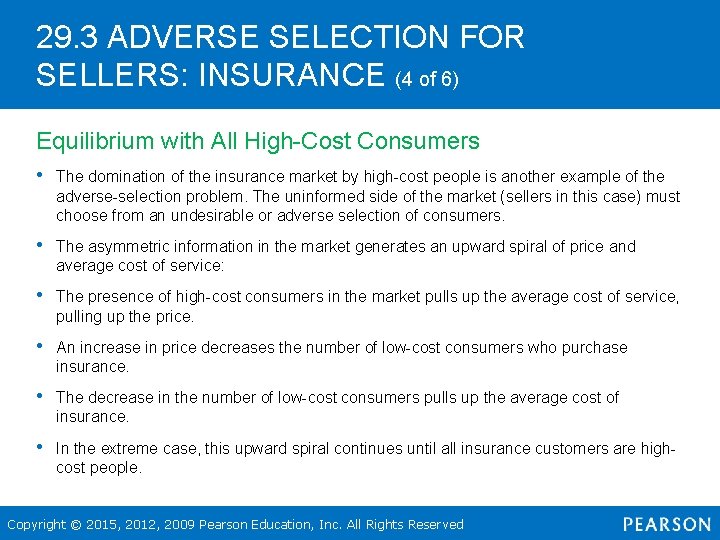 29. 3 ADVERSE SELECTION FOR SELLERS: INSURANCE (4 of 6) Equilibrium with All High-Cost