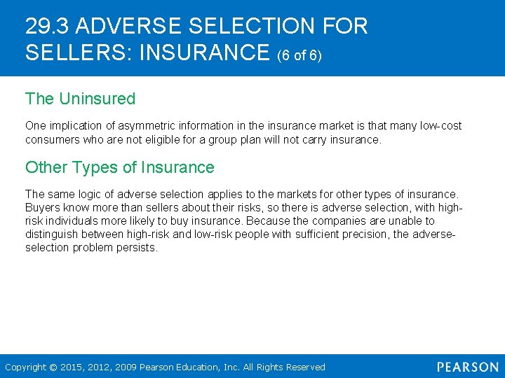 29. 3 ADVERSE SELECTION FOR SELLERS: INSURANCE (6 of 6) The Uninsured One implication