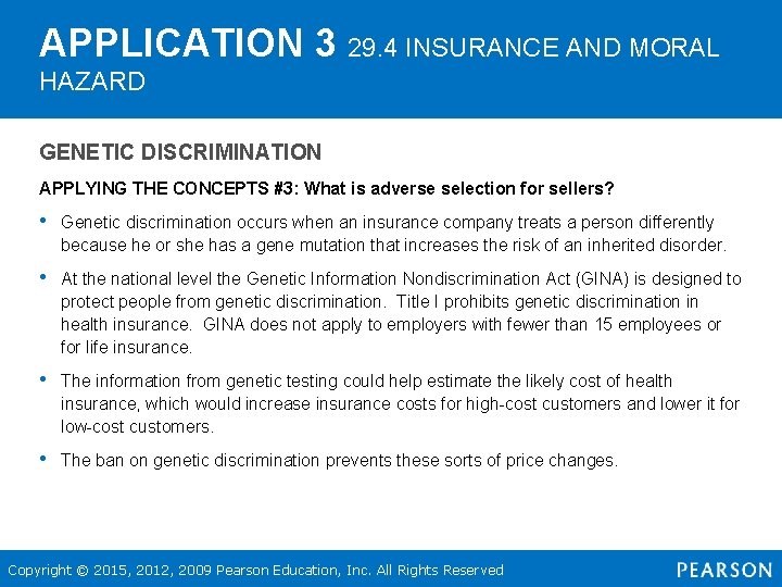 APPLICATION 3 29. 4 INSURANCE AND MORAL HAZARD GENETIC DISCRIMINATION APPLYING THE CONCEPTS #3: