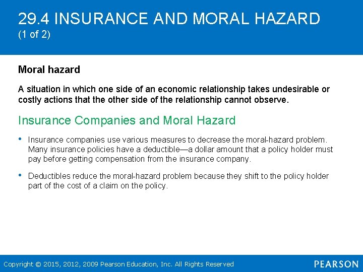 29. 4 INSURANCE AND MORAL HAZARD (1 of 2) Moral hazard A situation in