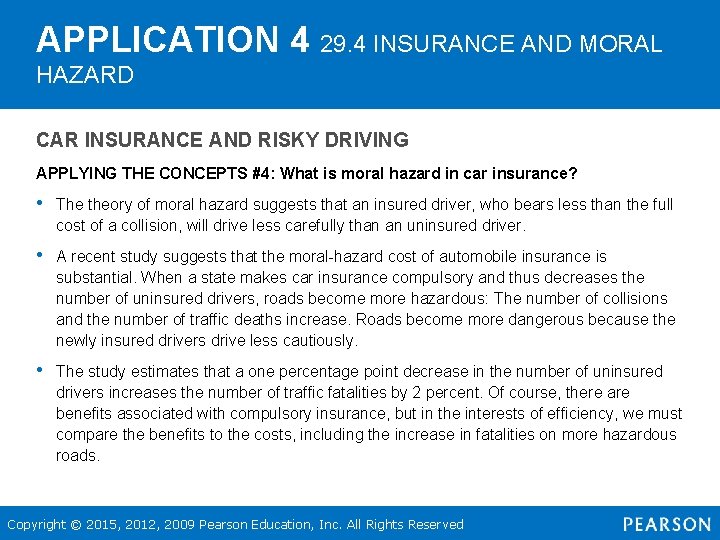 APPLICATION 4 29. 4 INSURANCE AND MORAL HAZARD CAR INSURANCE AND RISKY DRIVING APPLYING