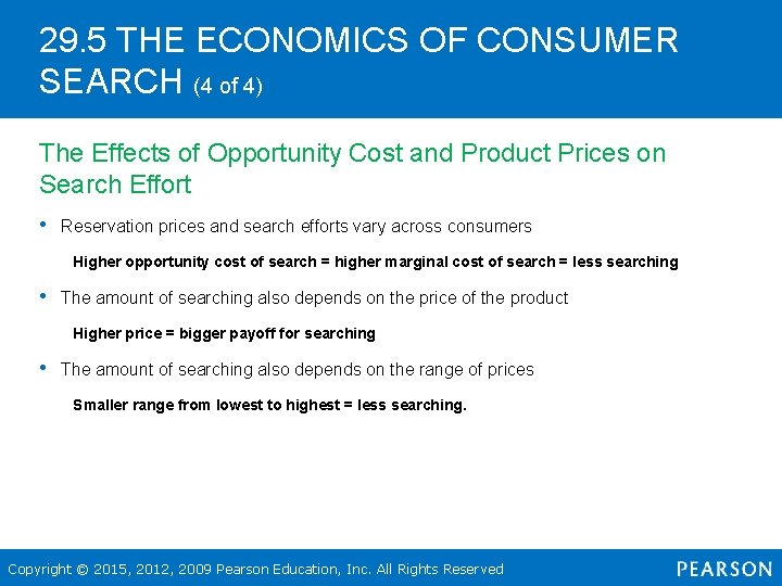 29. 5 THE ECONOMICS OF CONSUMER SEARCH (4 of 4) The Effects of Opportunity