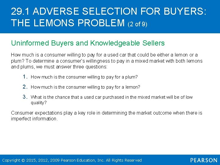 29. 1 ADVERSE SELECTION FOR BUYERS: THE LEMONS PROBLEM (2 of 9) Uninformed Buyers