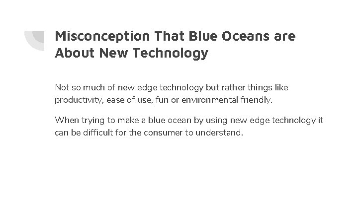 Misconception That Blue Oceans are About New Technology Not so much of new edge