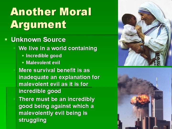 Another Moral Argument § Unknown Source § We live in a world containing §