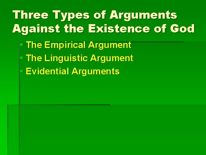 Three Types of Arguments Against the Existence of God § The Empirical Argument §